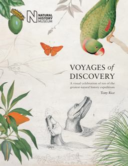 Voyages of Discovery A Visual Celebration of Ten of the Greatest Natural History Expeditions 3rd 9780565094430 Front Cover