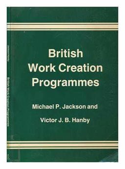 British Work Creation Programmes British Work Creation Programmes