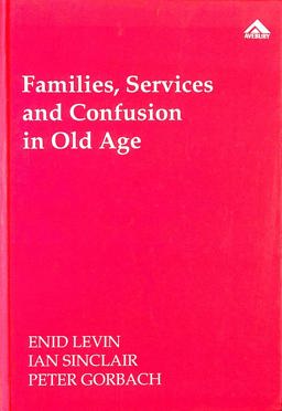 Families, Services and Confusion in Old Age