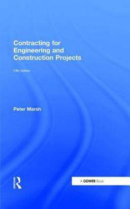 Contracting for Engineering and Construction Projects