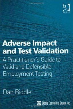 Adverse Impact and Test Validation A Practitioners' Guide to Valid and Defensible Employment Testing  9780566086540 Front Cover