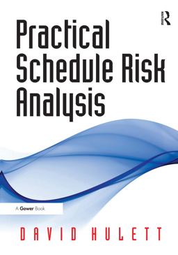 Practical Schedule Risk Analysis  9780566087905 Front Cover