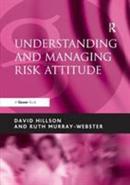 Understanding and Managing Risk Attitude 2nd 9780566087981 Front Cover