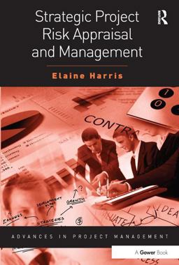 Strategic Project Risk Appraisal and Management  9780566088483 Front Cover