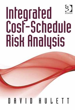 Integrated Cost-Schedule Risk Analysis  9780566091667 Front Cover