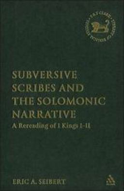 Subversive Scribes and the Solomonic Narrative