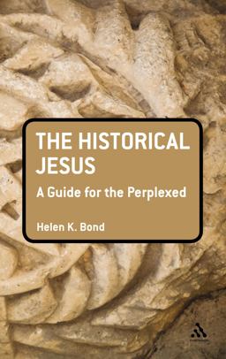 The Historical Jesus: a Guide for the Perplexed