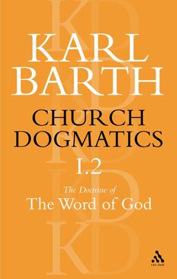 Church Dogmatics the Doctrine of the Word of God, Volume 1, Part 2