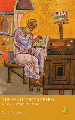 Synoptic Problem: a Way Through the Maze A Way Through the Maze  9780567080561 Front Cover