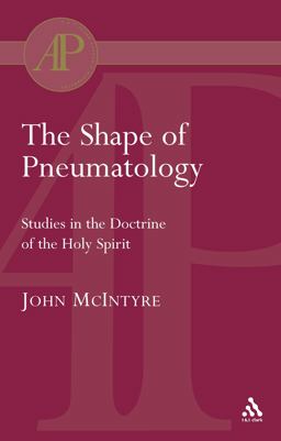 The Shape of Pneumatology The Shape of Pneumatology
