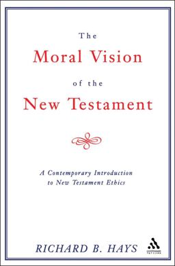 Moral Vision of the New Testament