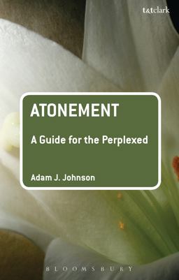 Atonement: a Guide for the Perplexed  9780567254023 Front Cover