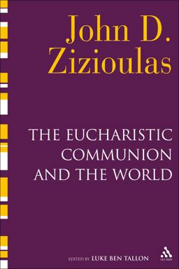 Eucharistic Communion and the World  9780567326607 Front Cover
