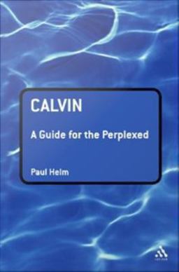 Calvin: a Guide for the Perplexed