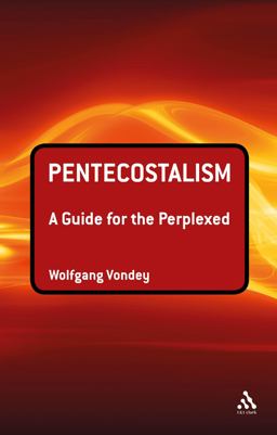 Pentecostalism: a Guide for the Perplexed  9780567522269 Front Cover