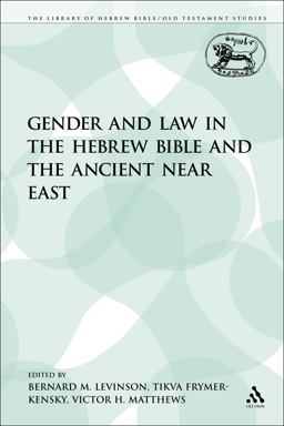 Gender and Law in the Hebrew Bible and the Ancient near East  9780567545008 Front Cover