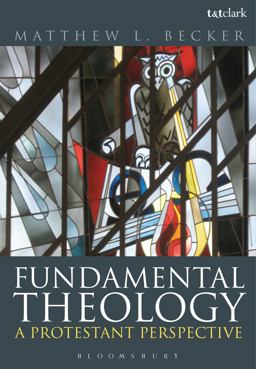 Fundamental Theology A Protestant Perspective  9780567568335 Front Cover