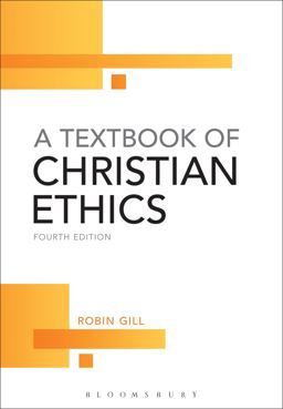 Textbook of Christian Ethics 4th 9780567595928 Front Cover