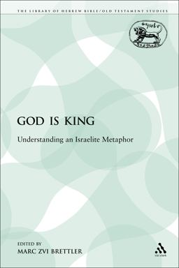 God Is King Understanding an Israelite Metaphor  9780567640819 Front Cover