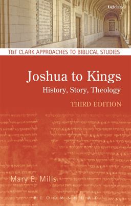 Joshua to Kings History, Story, Theology 3rd 9780567656452 Front Cover