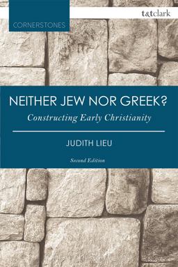 Neither Jew nor Greek? Constructing Early Christianity 2nd 9780567658814 Front Cover