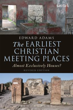 Earliest Christian Meeting Places Almost Exclusively Houses?  9780567663146 Front Cover