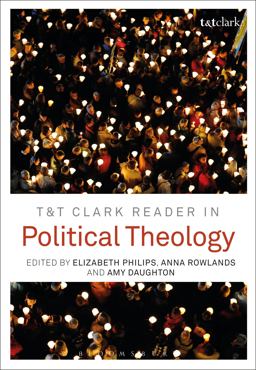 T&amp;T Clark Reader in Political Theology  9780567666963 Front Cover