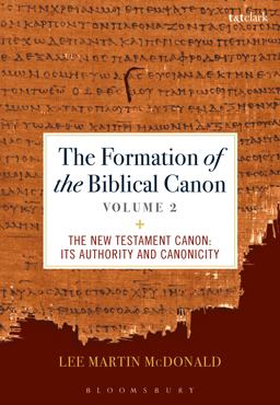 The Formation of the Biblical Canon: Volume 2 The Formation of the Biblical Canon: Volume 2