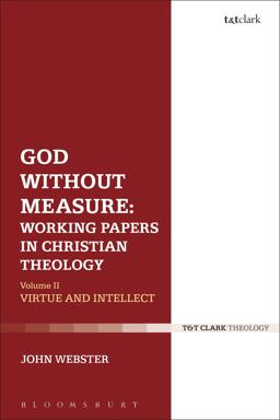 God Without Measure: Working Papers in Christian Theology: God and the Works of God  9780567682512 Front Cover