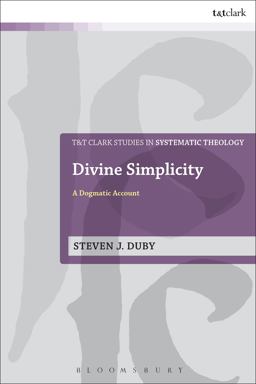 Divine Simplicity A Dogmatic Account  9780567683663 Front Cover