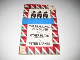Real Long John Silver and Other Plays Real Long John Silver and Other Plays