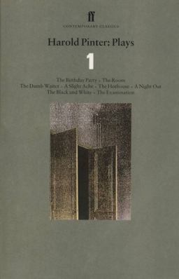 Harold Pinter Plays 1 The Birthday Party; the Room; the Dumb Waiter; a Slight Ache; the Hothouse; a Night Out; the Black and White; the Examination  9780571178445 Front Cover