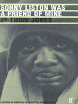 Sonny Liston Was a Friend of Mine