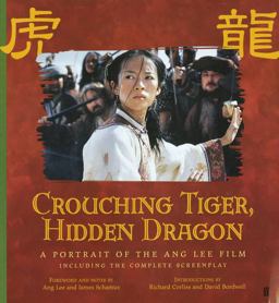 Crouching Tiger, Hidden Dragon Crouching Tiger, Hidden Dragon