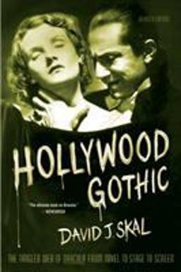 Hollywood Gothic The Tangled Web of Dracula from Novel to Stage to Screen  9780571211586 Front Cover