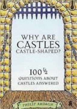 Why Are Castles Castle Shaped?