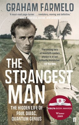 Strangest Man The Hidden Life of Paul Dirac, Quantum Genius  9780571222865 Front Cover