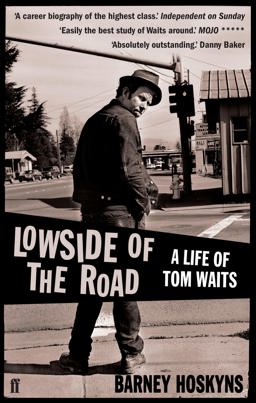 Lowside of the Road: a Life of Tom Waits  9780571235537 Front Cover