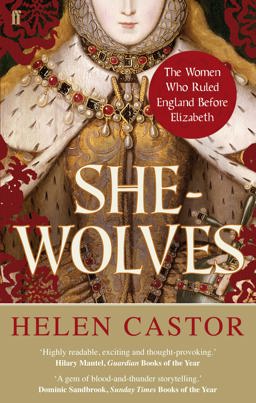 She-Wolves The Women Who Ruled England Before Elizabeth  9780571237067 Front Cover