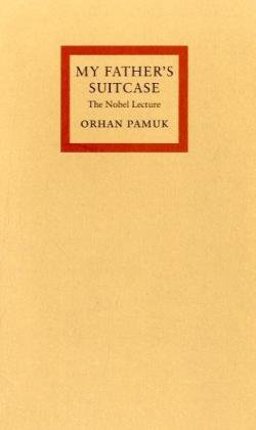 My Father's Suitcase - the Nobel Lecture