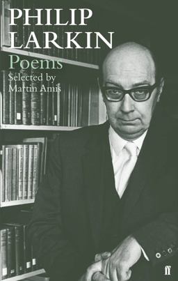 Philip Larkin Poems Selected by Martin Amis  9780571258116 Front Cover