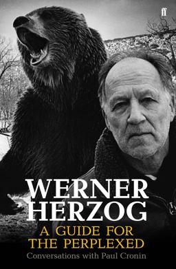 Werner Herzog - a Guide for the Perplexed Conversations with Paul Cronin 2nd 9780571259779 Front Cover
