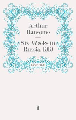 Six Weeks in Russia 1919