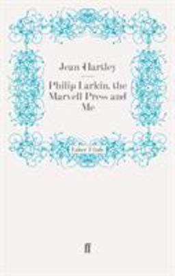 Philip Larkin, the Marvell Press and Me