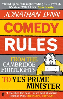 Comedy Rules From the Cambridge Footlights to Yes, Prime Minister  9780571277964 Front Cover