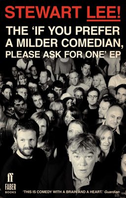 Stewart Lee! the 'If You Prefer a Milder Comedian Please Ask for One' EP  9780571279845 Front Cover