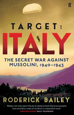 Target: Italy The Secret War Against Mussolini 1940-1943  9780571299195 Front Cover