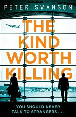 The Kind Worth Killing