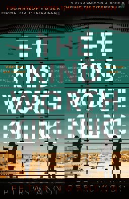 The Kind Worth Killing