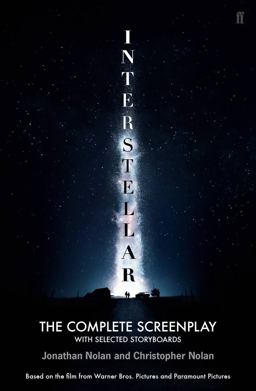 Interstellar The Complete Screenplay with Selected Storyboards  9780571314393 Front Cover